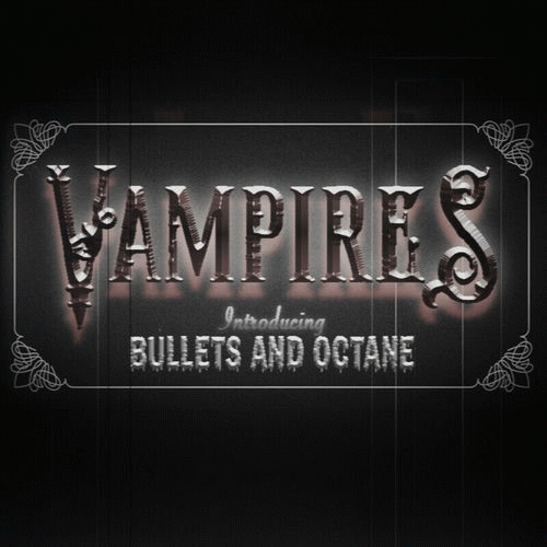 Bullets And Octane : Vampires